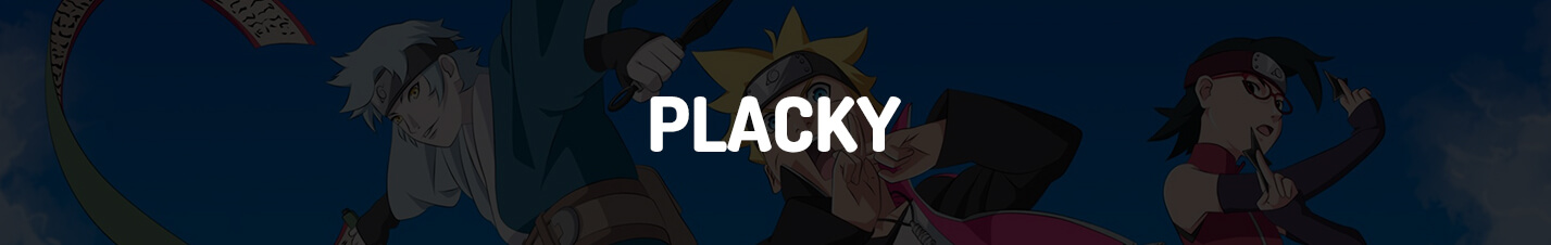 Boruto - PLACKY